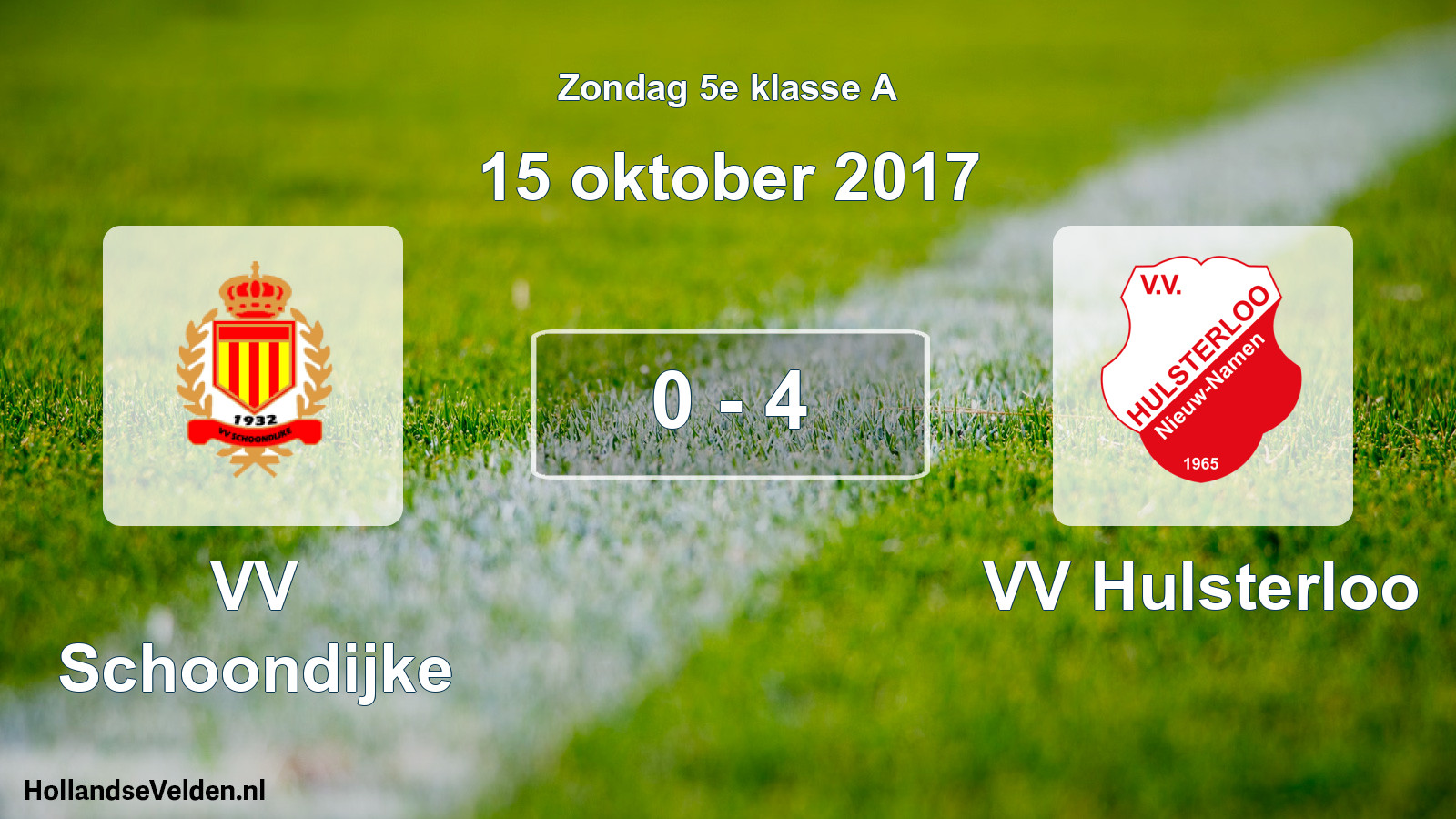 Total number of matches played: VV Schoondijke - VV Hulsterloo 0 - 4 (15 October 2017)