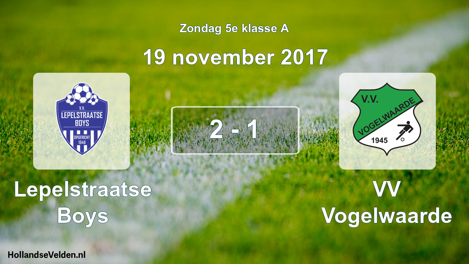 Total number of matches played: Lepelstraatse Boys - VV Vogelwaarde 2 - 1 (19 November 2017)