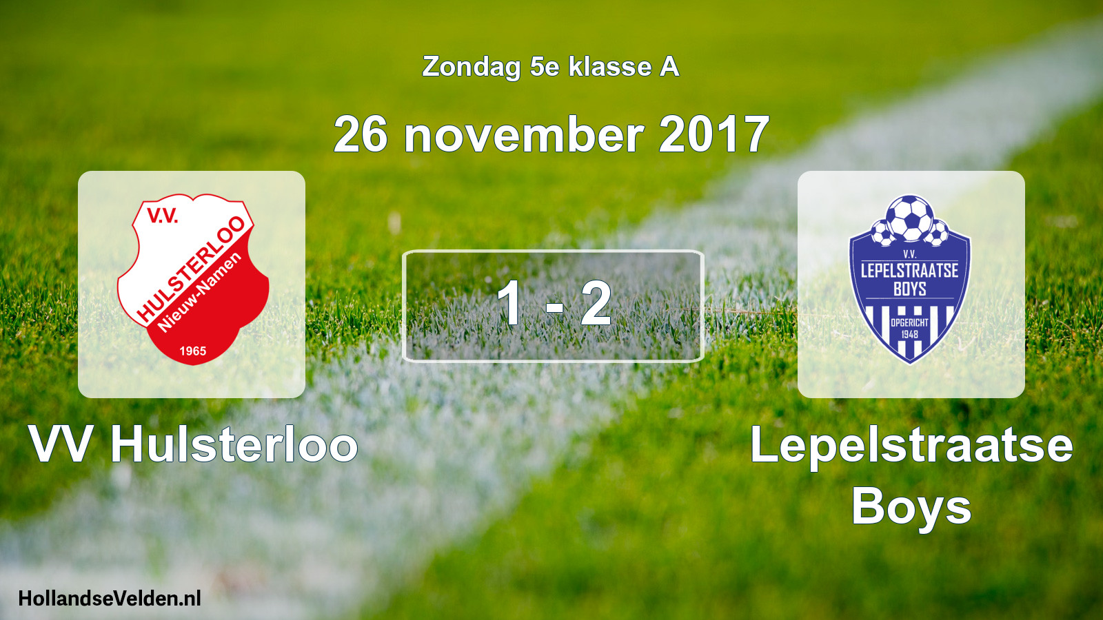 Total number of matches played: VV Hulsterloo - Lepelstraatse Boys 1 - 2 (26 November 2017)
