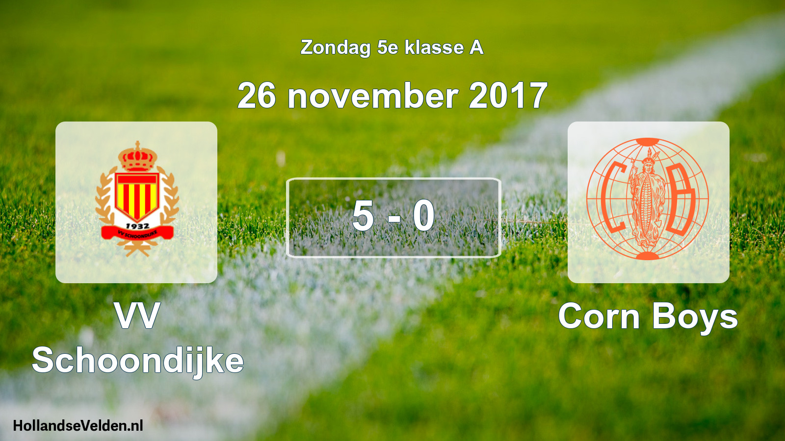 Total number of matches played: VV Schoondijke - Corn Boys 5 - 0 (26 November 2017)