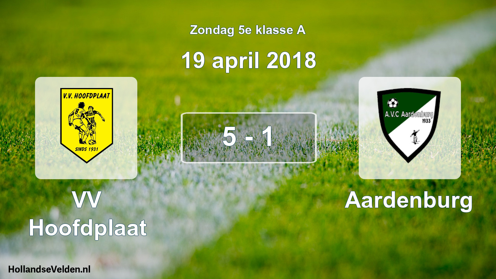 Total number of matches played: VV Hoofdplaat - Aardenburg 5 - 1 (19 April 2018)