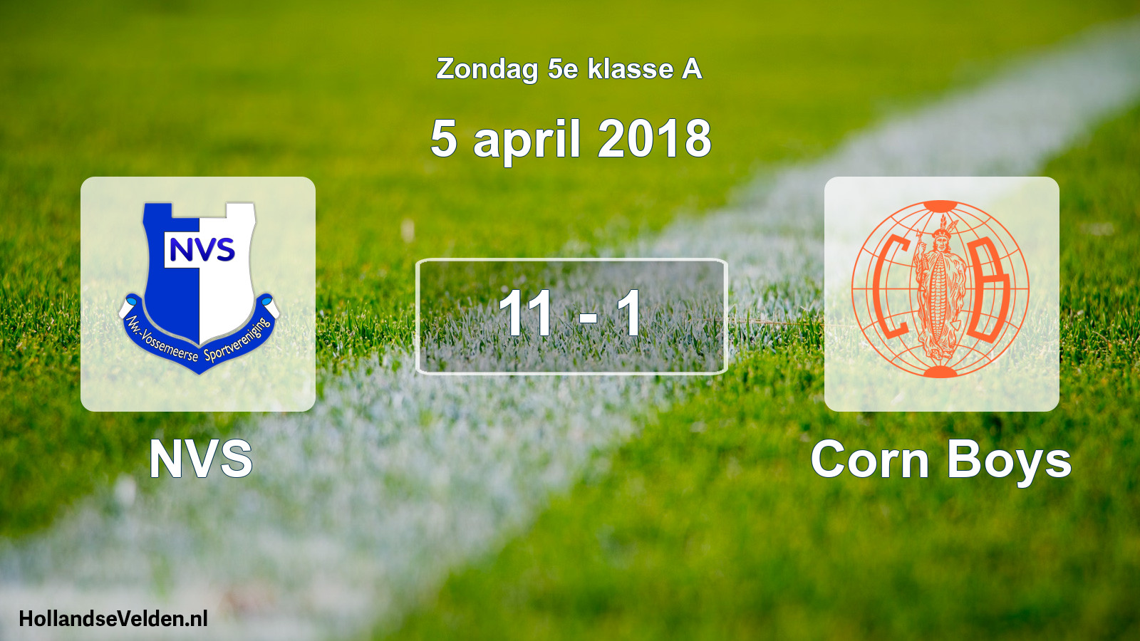 Total number of matches played: NVS - Corn Boys 11 - 1 (5 April 2018)