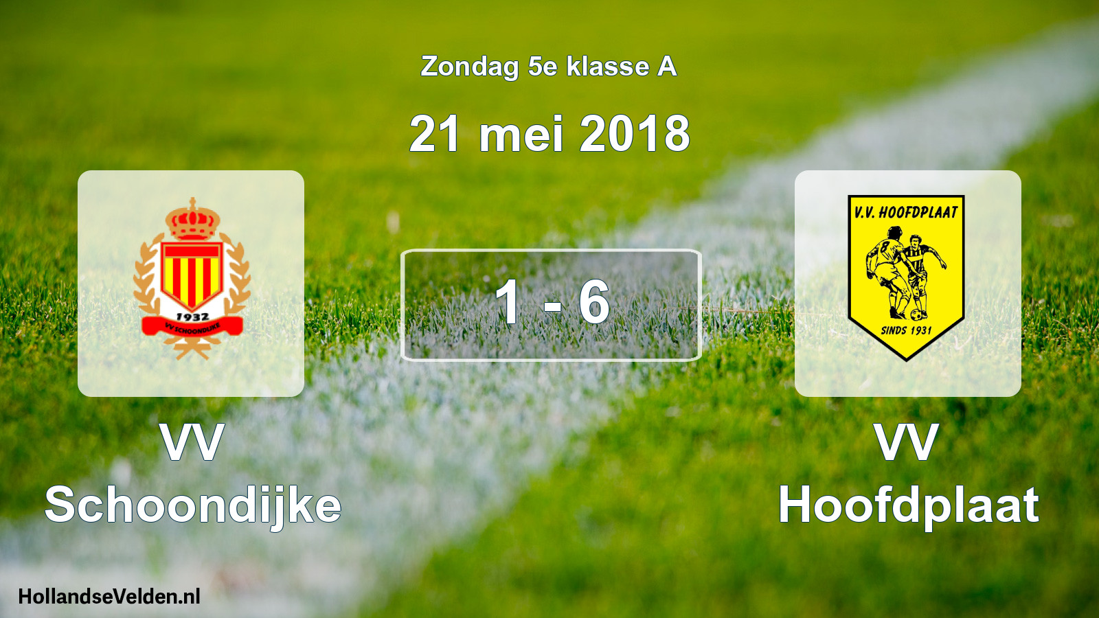 Total number of matches played: VV Schoondijke - VV Hoofdplaat 1 - 6 (21 May 2018)