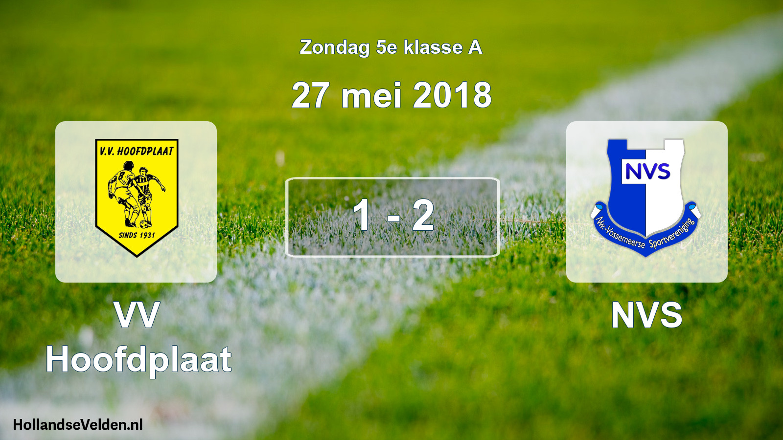 Total number of matches played: VV Hoofdplaat - NVS 1 - 2 (27 May 2018)