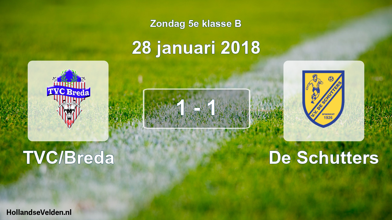 Total number of matches played: TVC/Breda - De Schutters 1 - 1 (28 January 2018)