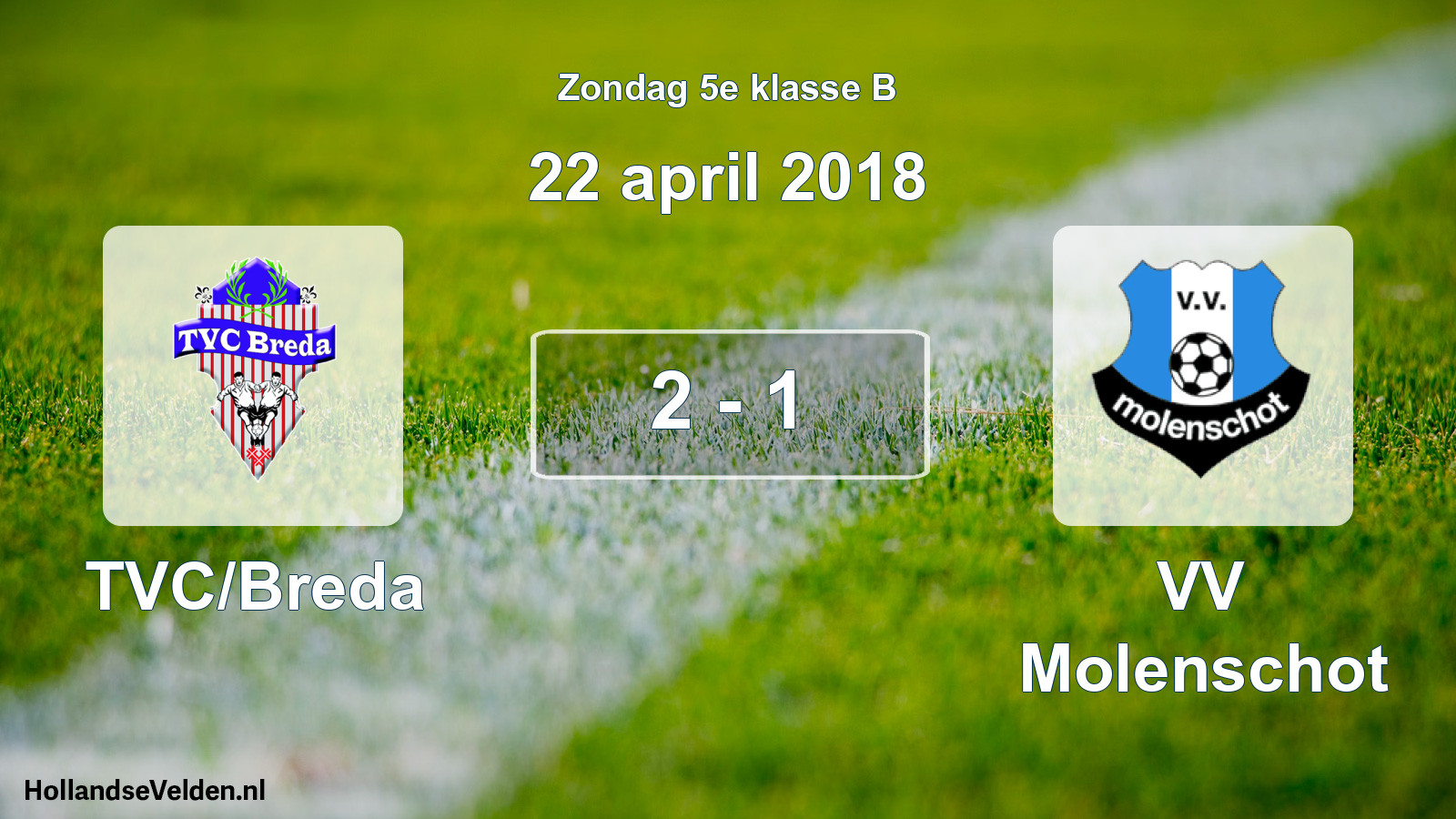 Total number of matches played: TVC/Breda - VV Molenschot 2 - 1 (22 April 2018)