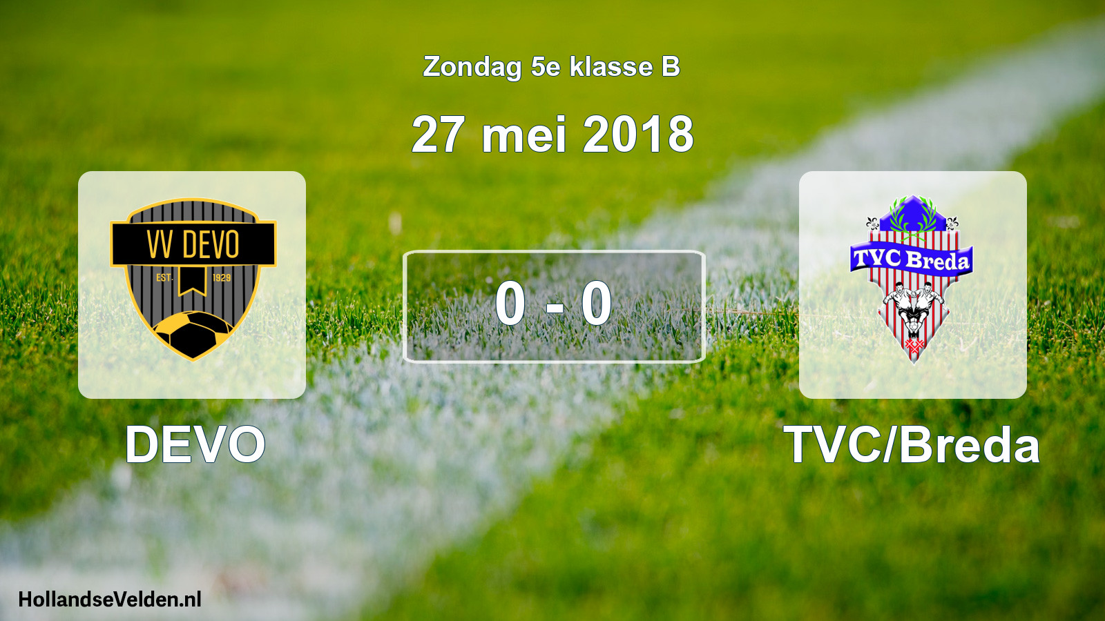 Total number of matches played: DEVO - TVC/Breda 0 - 0 (27 May 2018)