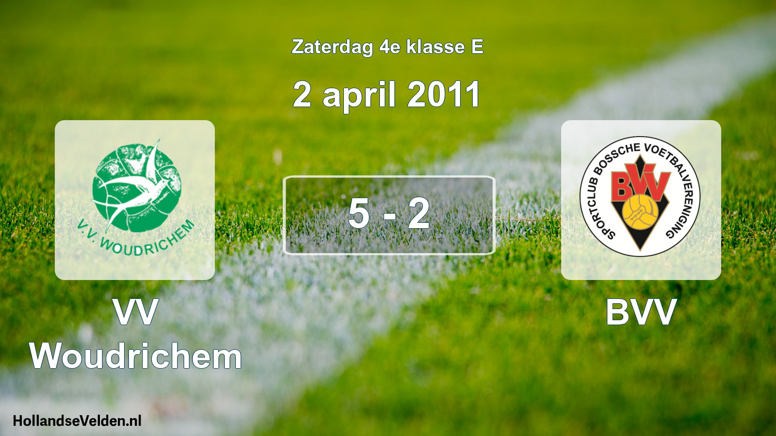 Total number of matches played: VV Woudrichem - BVV 5 - 2 (2 April 2011)