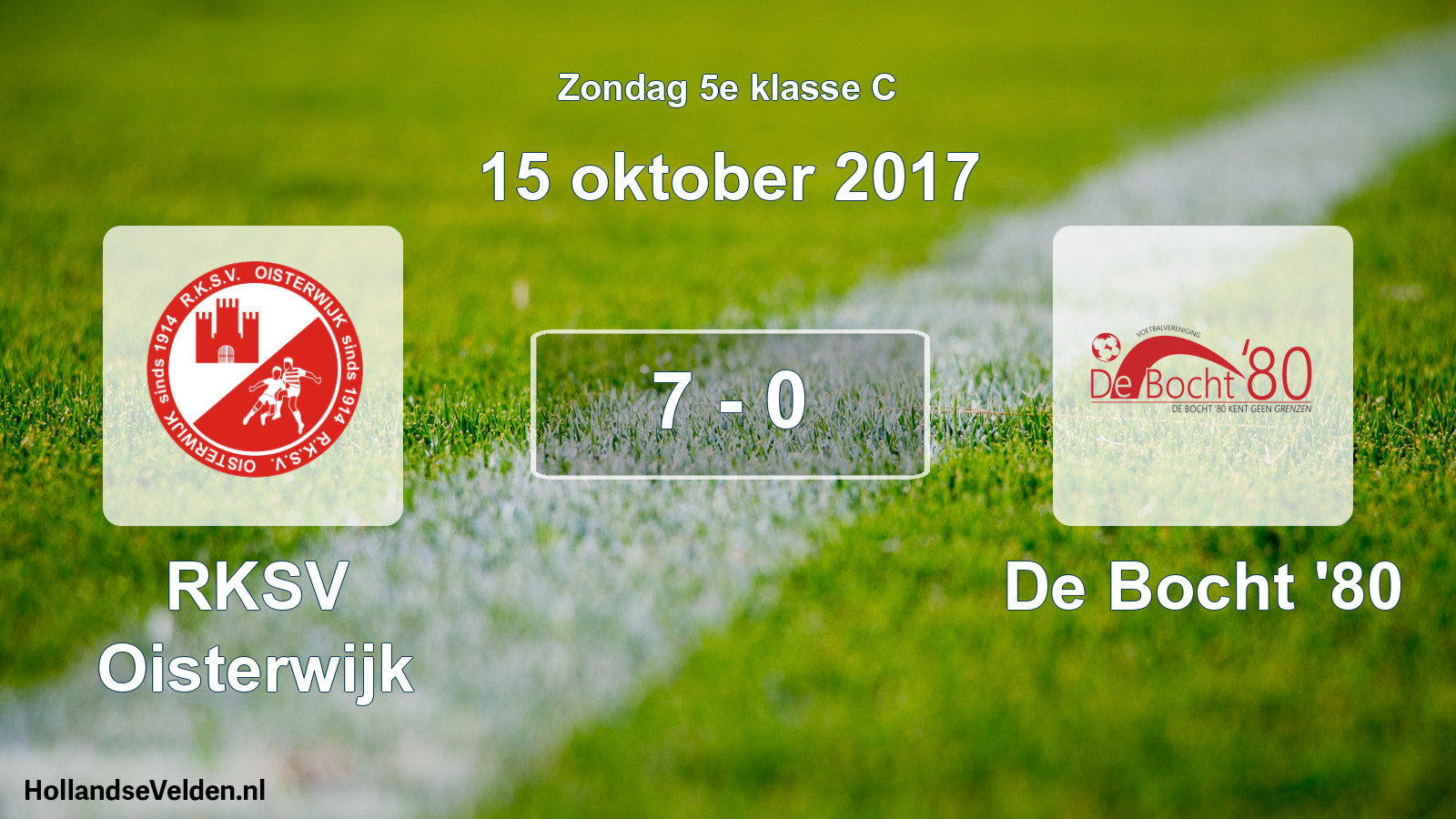 Total number of matches played: RKSV Oisterwijk - De Bocht '80 7 - 0 (15 October 2017)