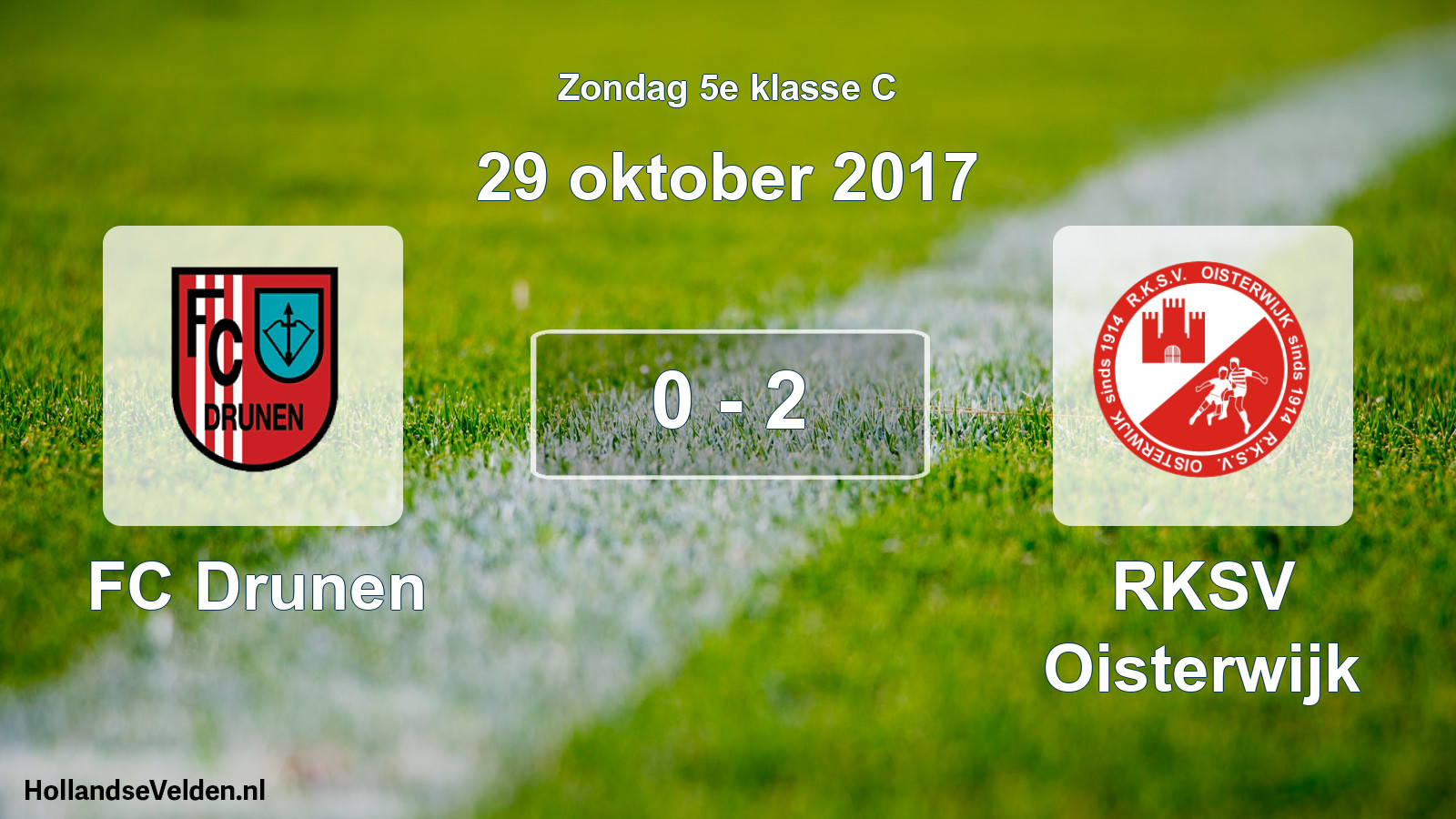 Total number of matches played: FC Drunen - RKSV Oisterwijk 0 - 2 (29 October 2017)