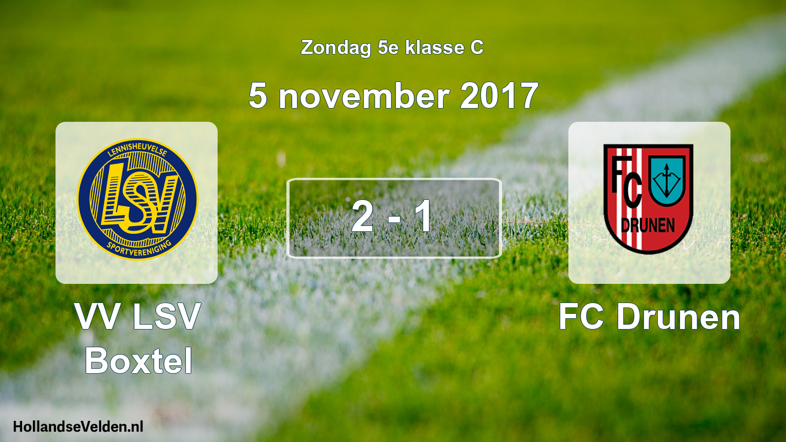Total number of matches played: VV LSV Boxtel - FC Drunen 2 - 1 (5 November 2017)
