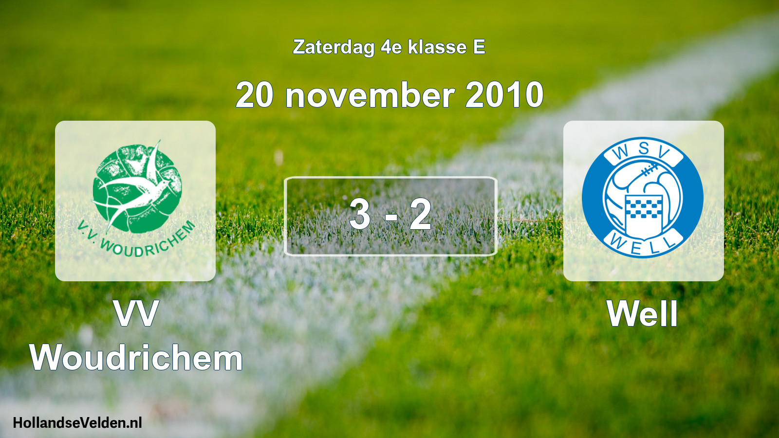 Total number of matches played: VV Woudrichem - Well 3 - 2 (20 November 2010)