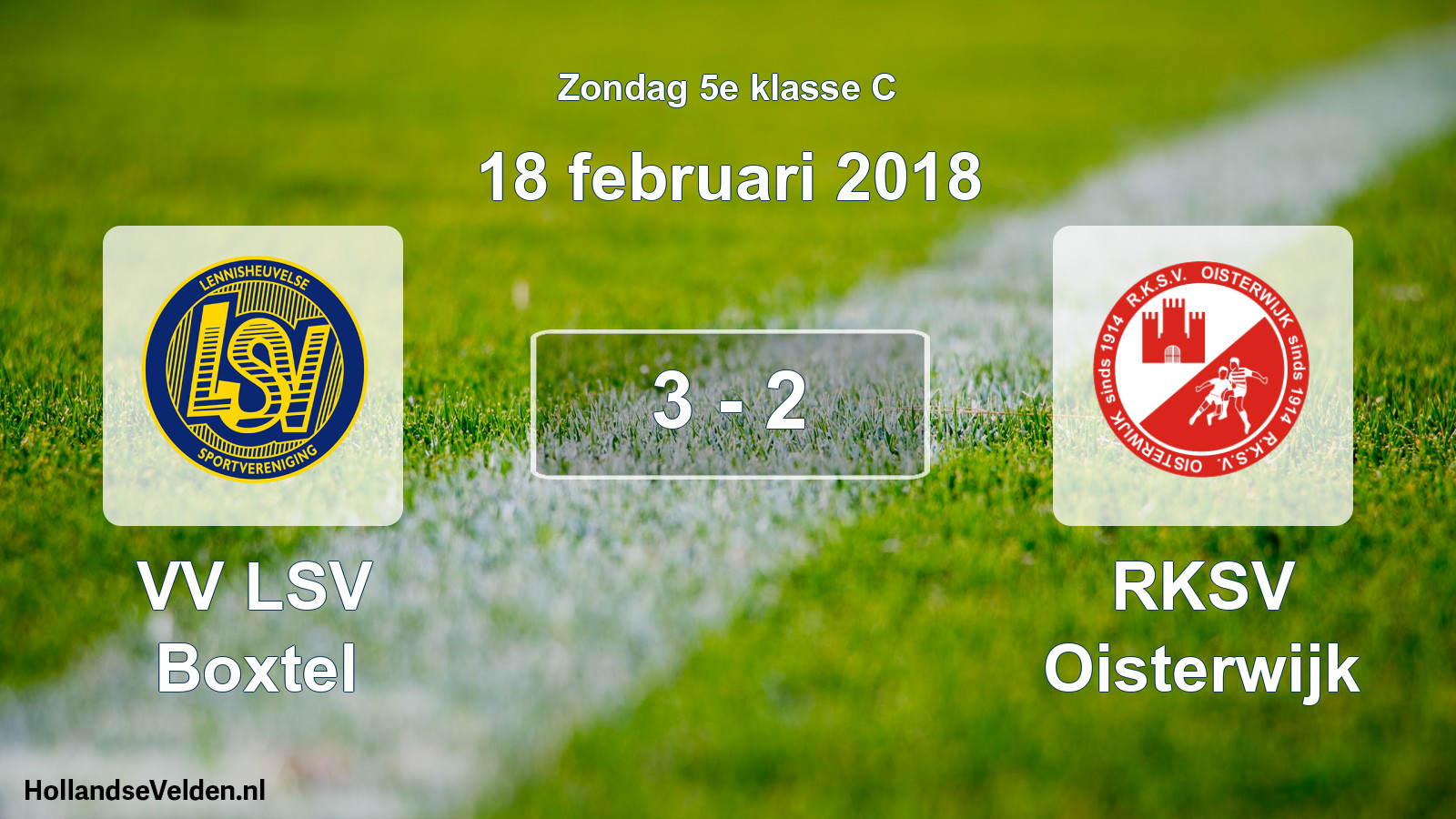 Total number of matches played: VV LSV Boxtel - RKSV Oisterwijk 3 - 2 (18 February 2018)