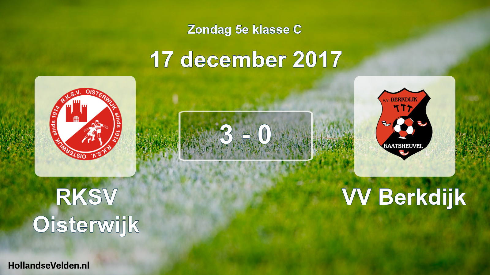Total number of matches played: RKSV Oisterwijk - VV Berkdijk 3 - 0 (17 December 2017)