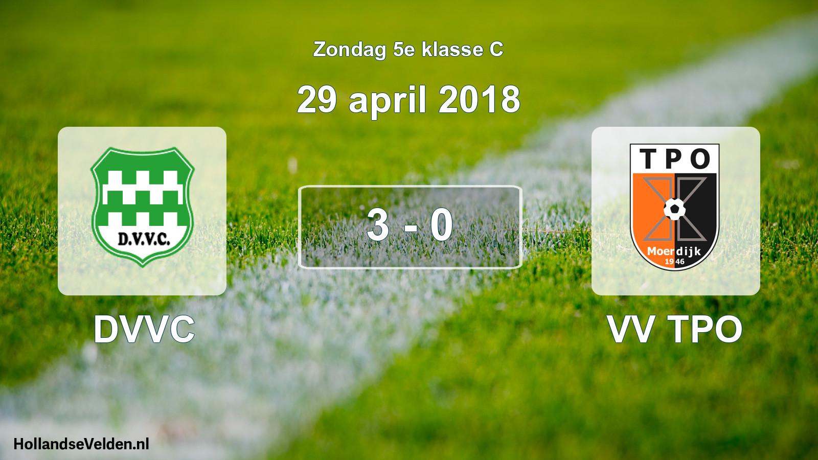 Total number of matches played: DVVC - VV TPO 3 - 0 (29 April 2018)