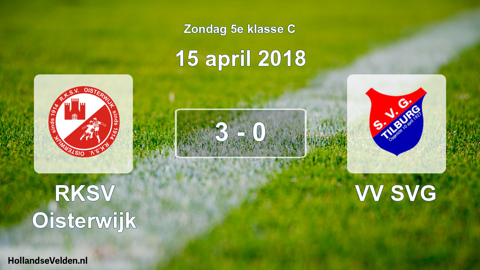 Total number of matches played: RKSV Oisterwijk - VV SVG 3 - 0 (15 April 2018)