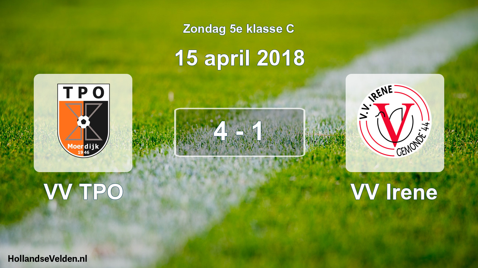 Total number of matches played: VV TPO - VV Irene 4 - 1 (15 April 2018)