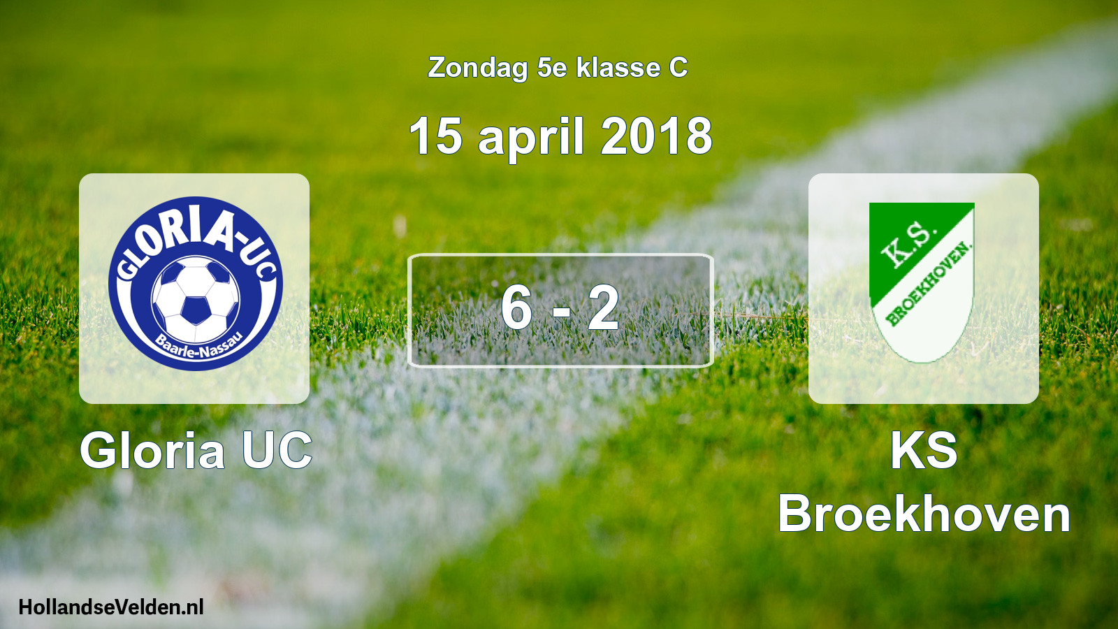 Total number of matches played: Gloria UC - KS Broekhoven 6 - 2 (15 April 2018)