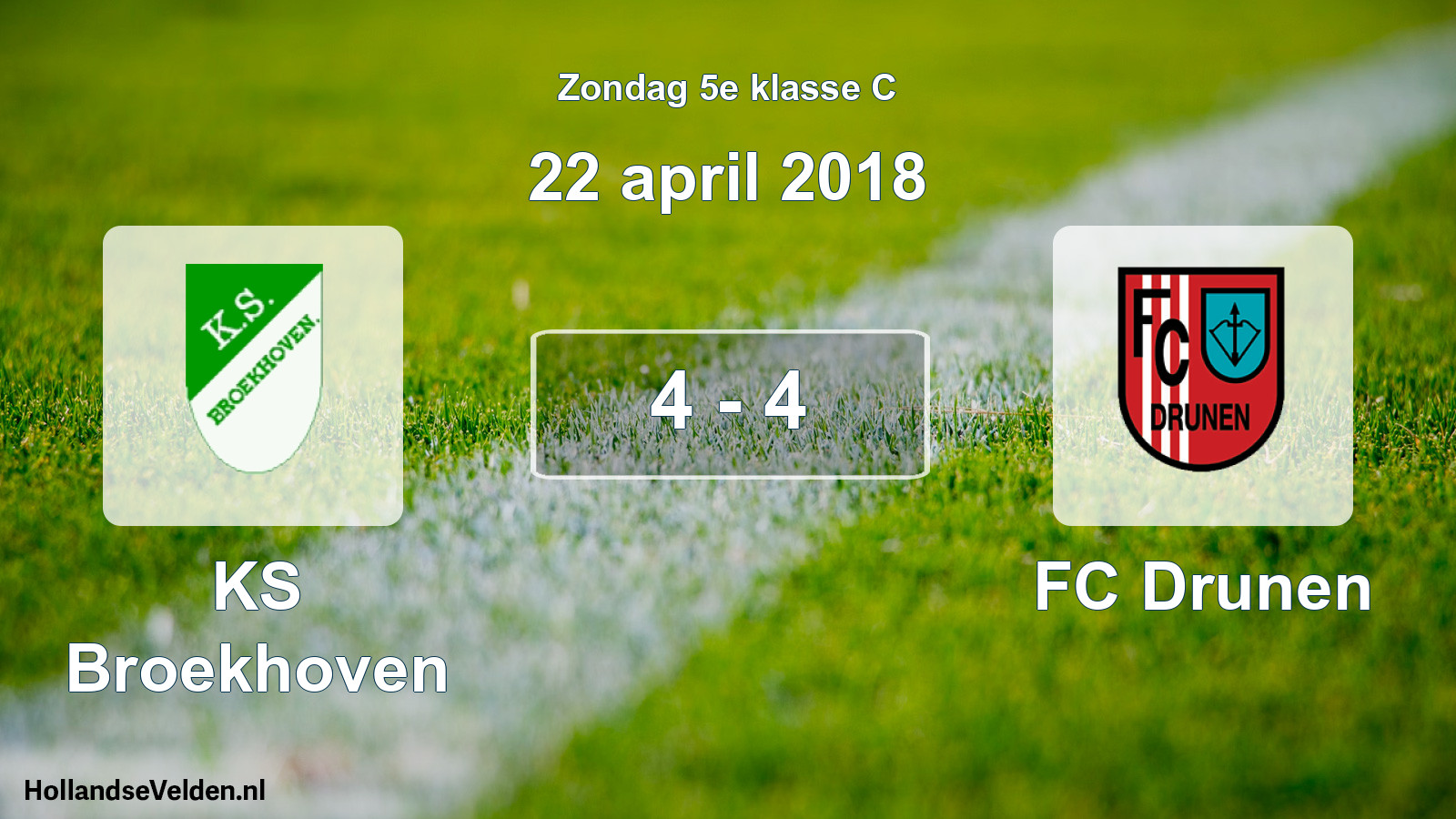 Total number of matches played: KS Broekhoven - FC Drunen 4 - 4 (22 April 2018)