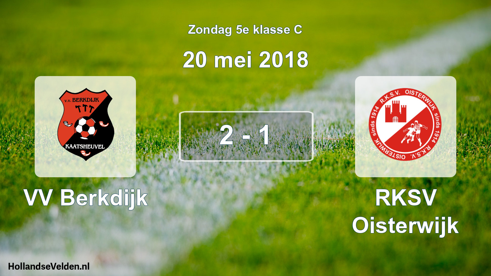 Total number of matches played: VV Berkdijk - RKSV Oisterwijk 2 - 1 (20 May 2018)