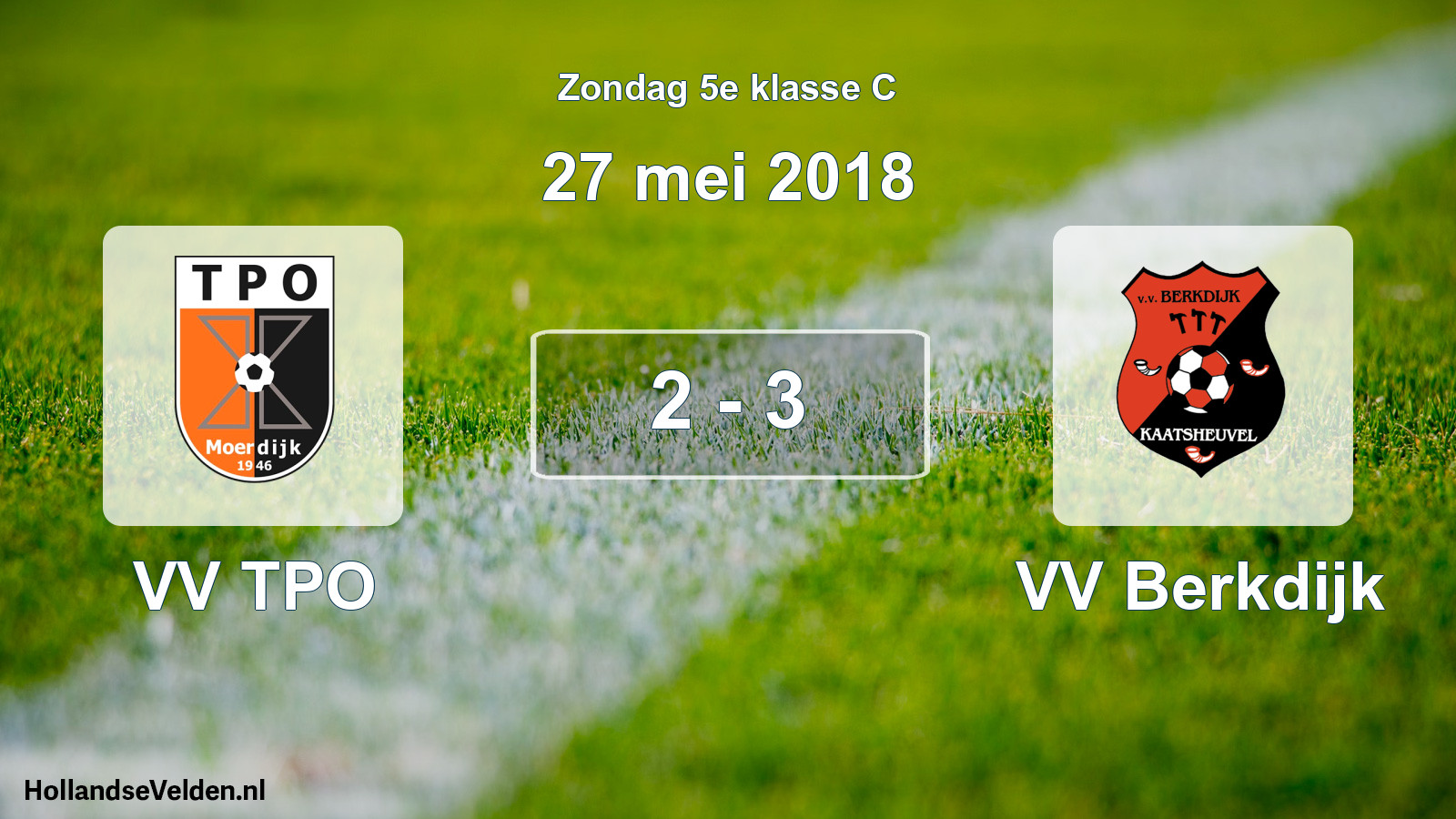 Total number of matches played: VV TPO - VV Berkdijk 2 - 3 (27 May 2018)