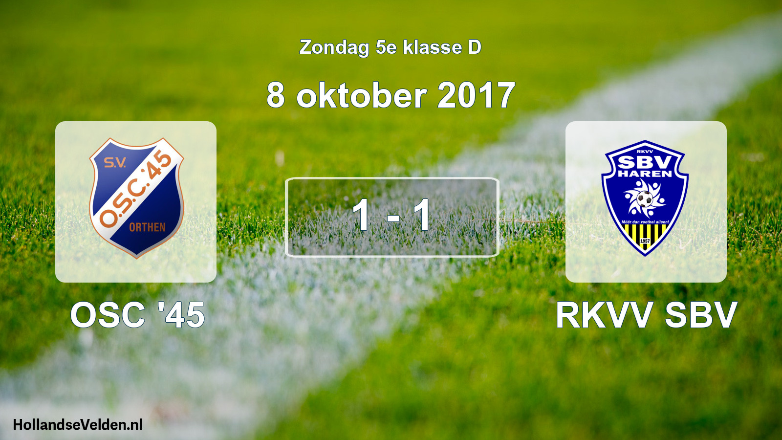 Total number of matches played: OSC '45 - RKVV SBV 1 - 1 (8 October 2017)