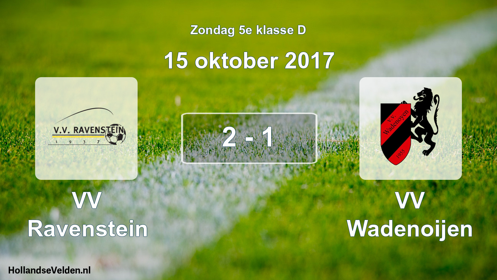 Total number of matches played: VV Ravenstein - VV Wadenoijen 2 - 1 (15 October 2017)