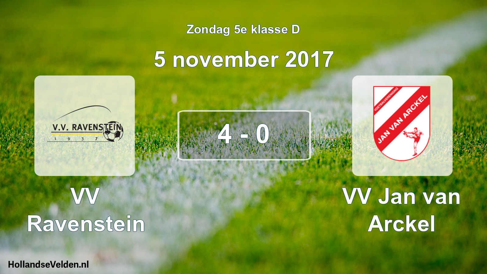 Total number of matches played: VV Ravenstein - VV Jan van Arckel 4 - 0 (5 November 2017)