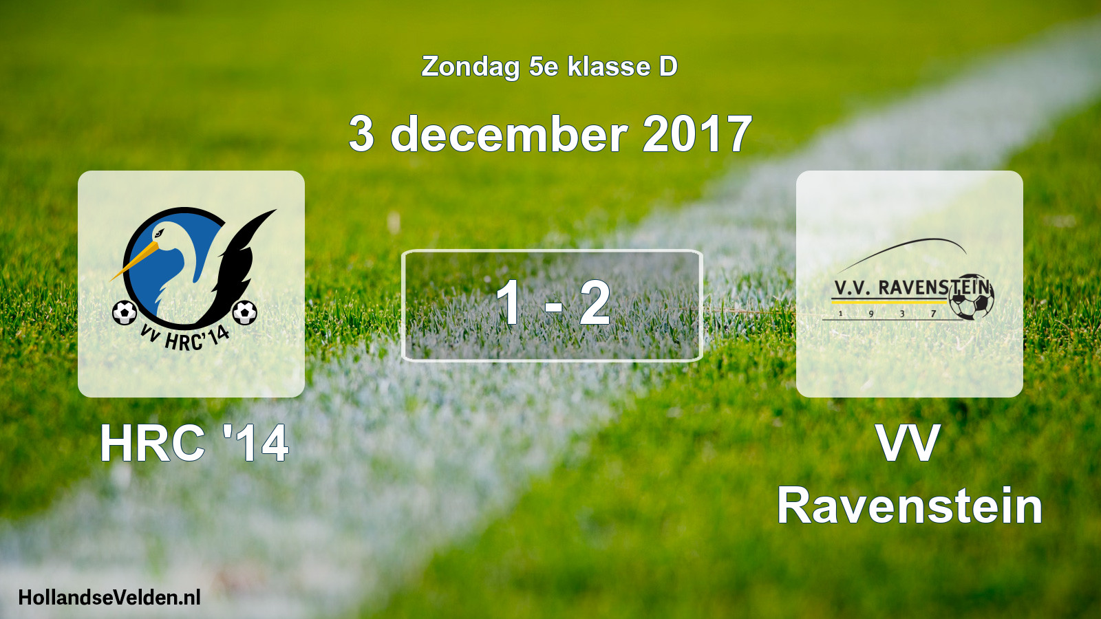 Total number of matches played: HRC '14 - VV Ravenstein 1 - 2 (3 December 2017)