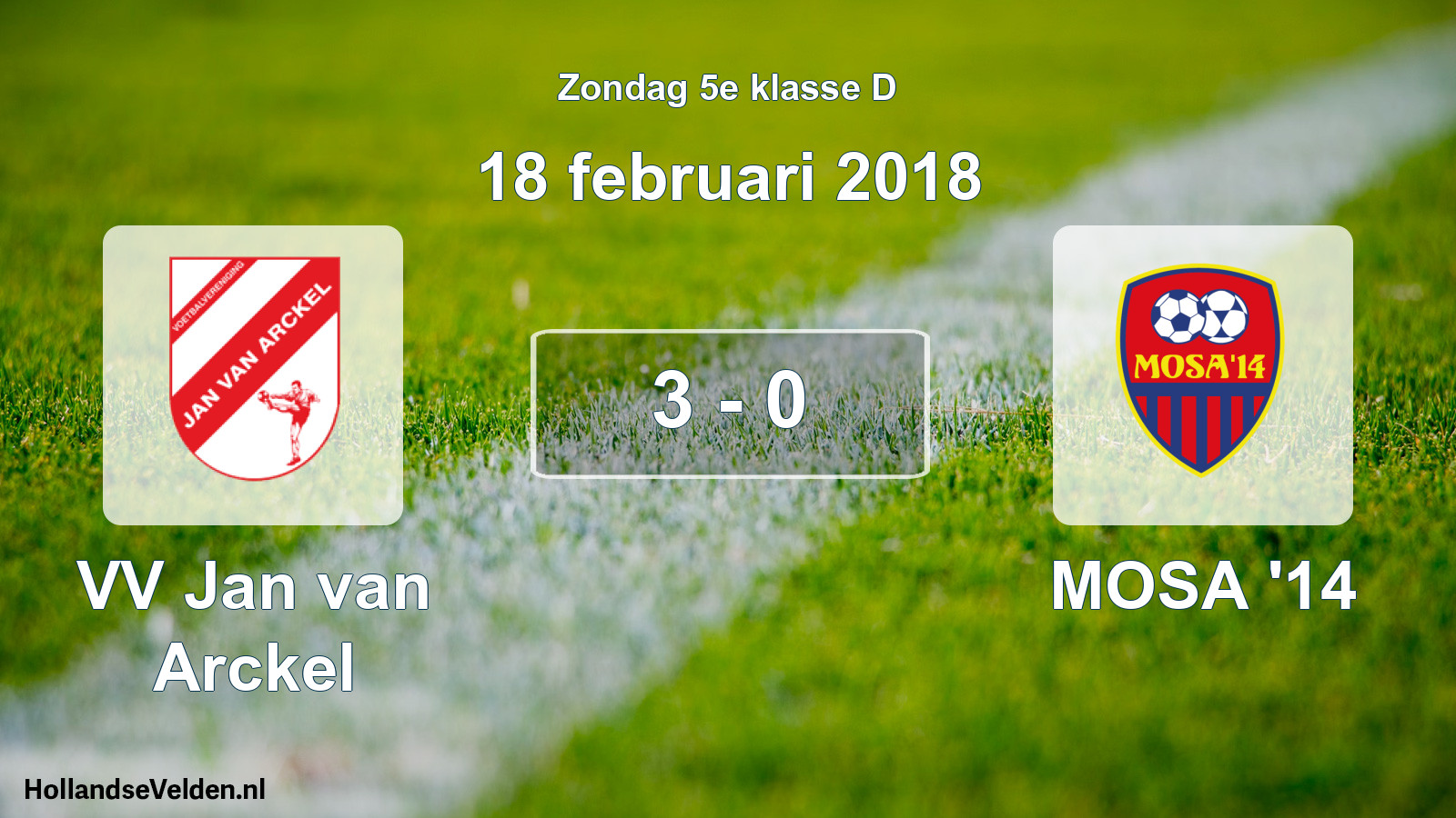 Total number of matches played: VV Jan van Arckel - MOSA '14 3 - 0 (18 February 2018)