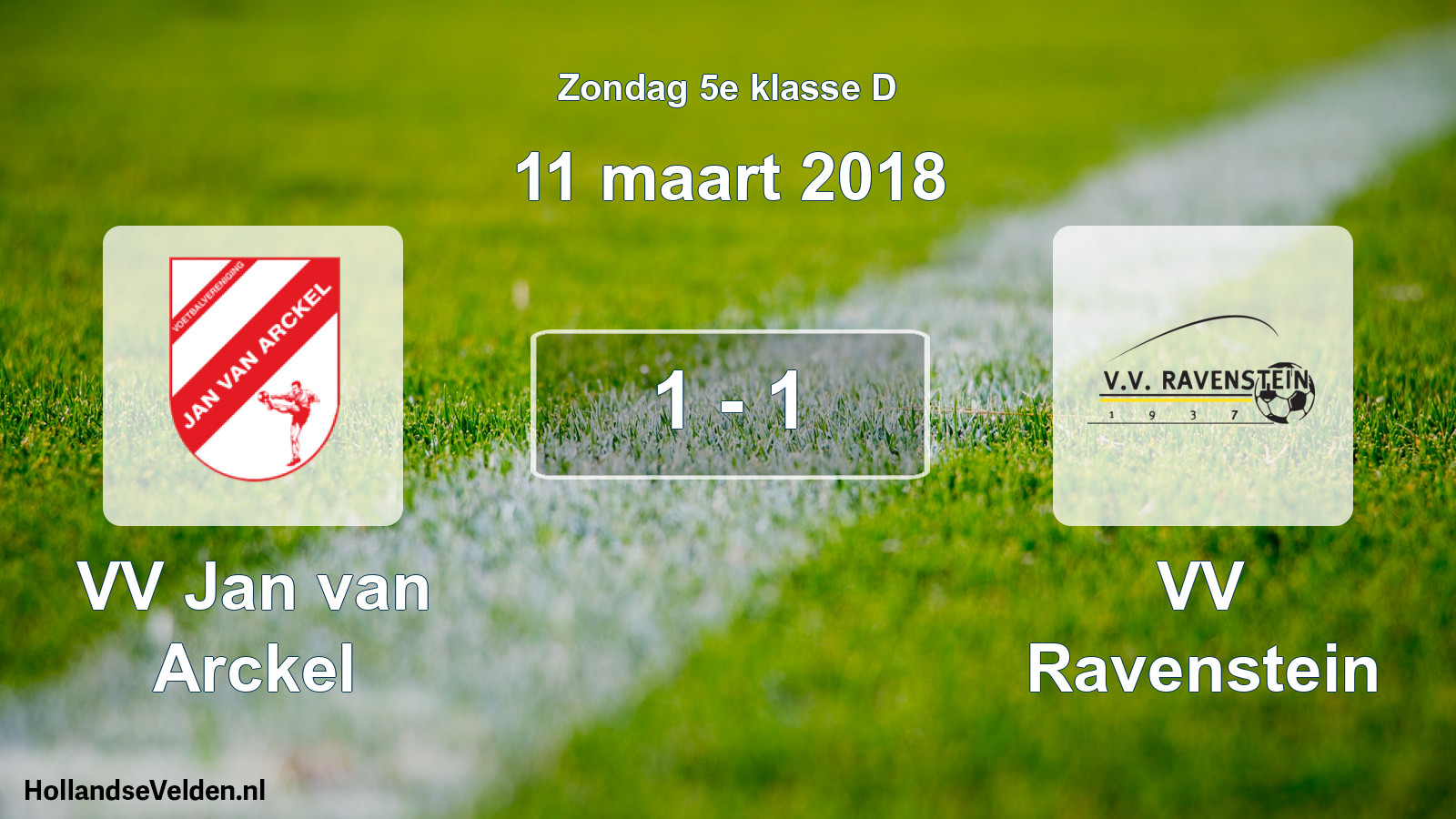 Total number of matches played: VV Jan van Arckel - VV Ravenstein 1 - 1 (11 March 2018)