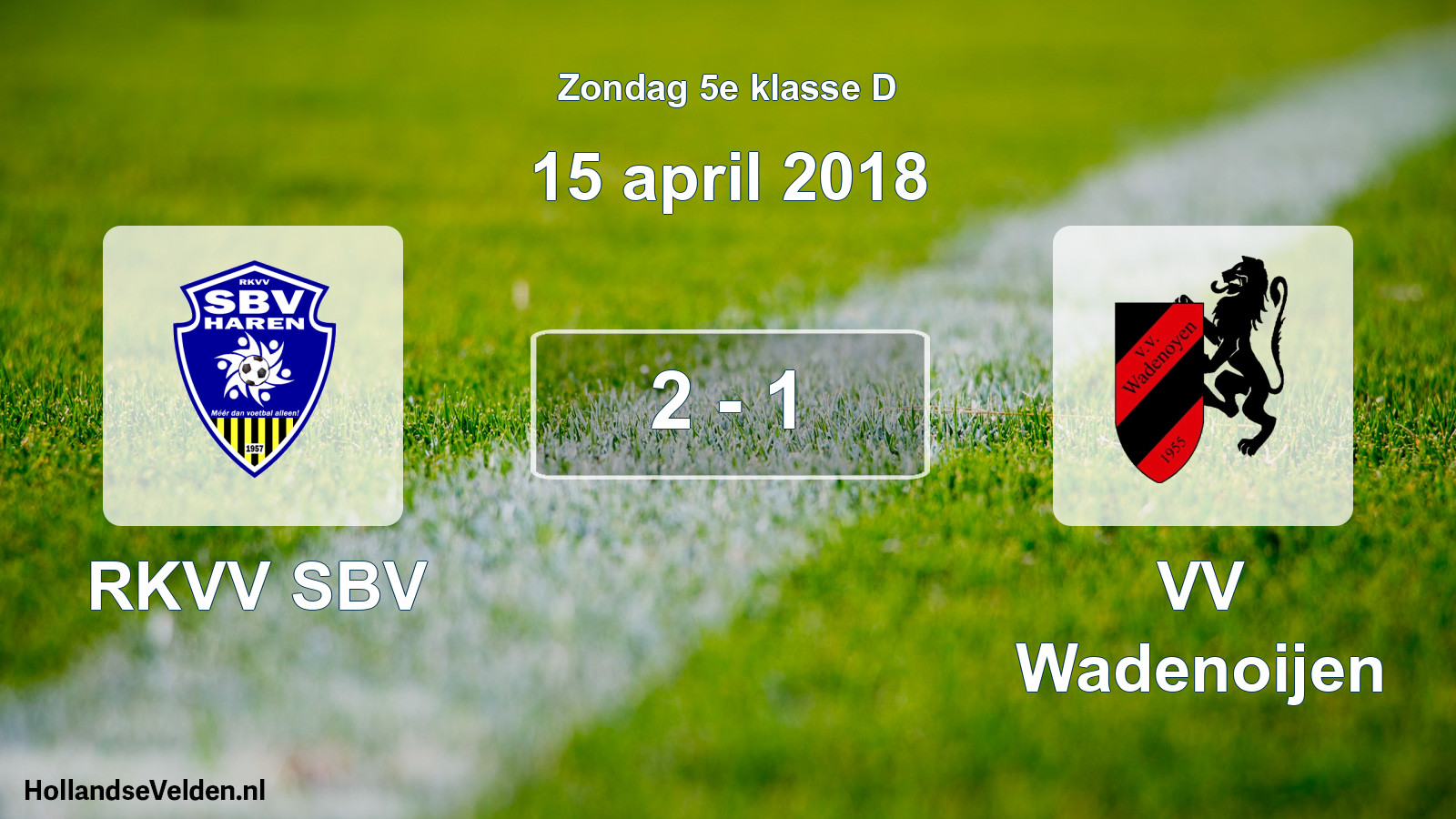 Total number of matches played: RKVV SBV - VV Wadenoijen 2 - 1 (15 April 2018)