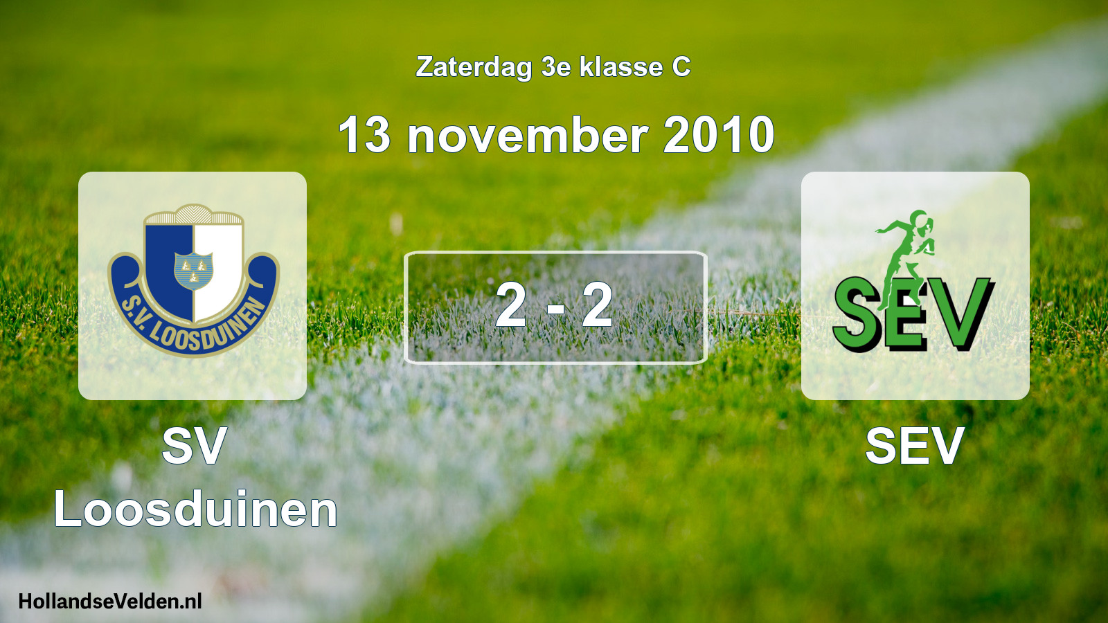 Total number of matches played: SV Loosduinen - SEV 2 - 2 (13 November 2010)