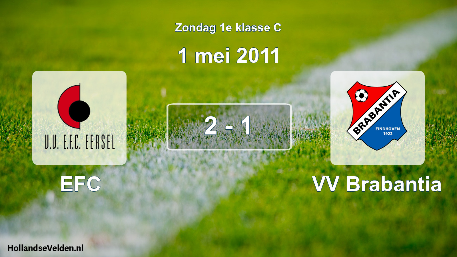 Total number of matches played: EFC - VV Brabantia 2 - 1 (1 May 2011)