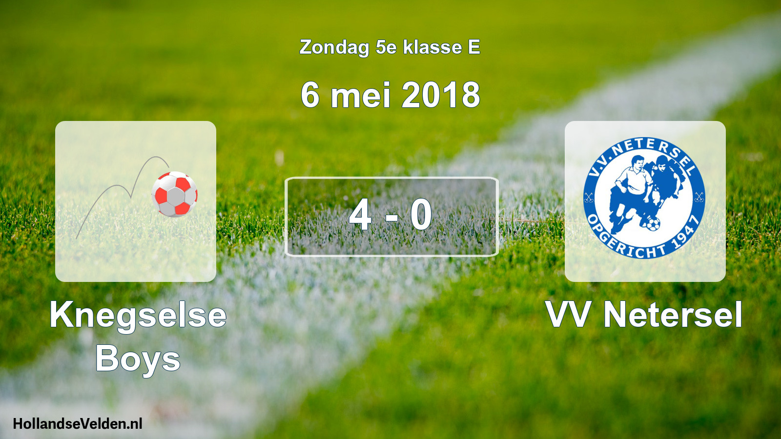 Total number of matches played: Knegselse Boys - VV Netersel 4 - 0 (6 May 2018)
