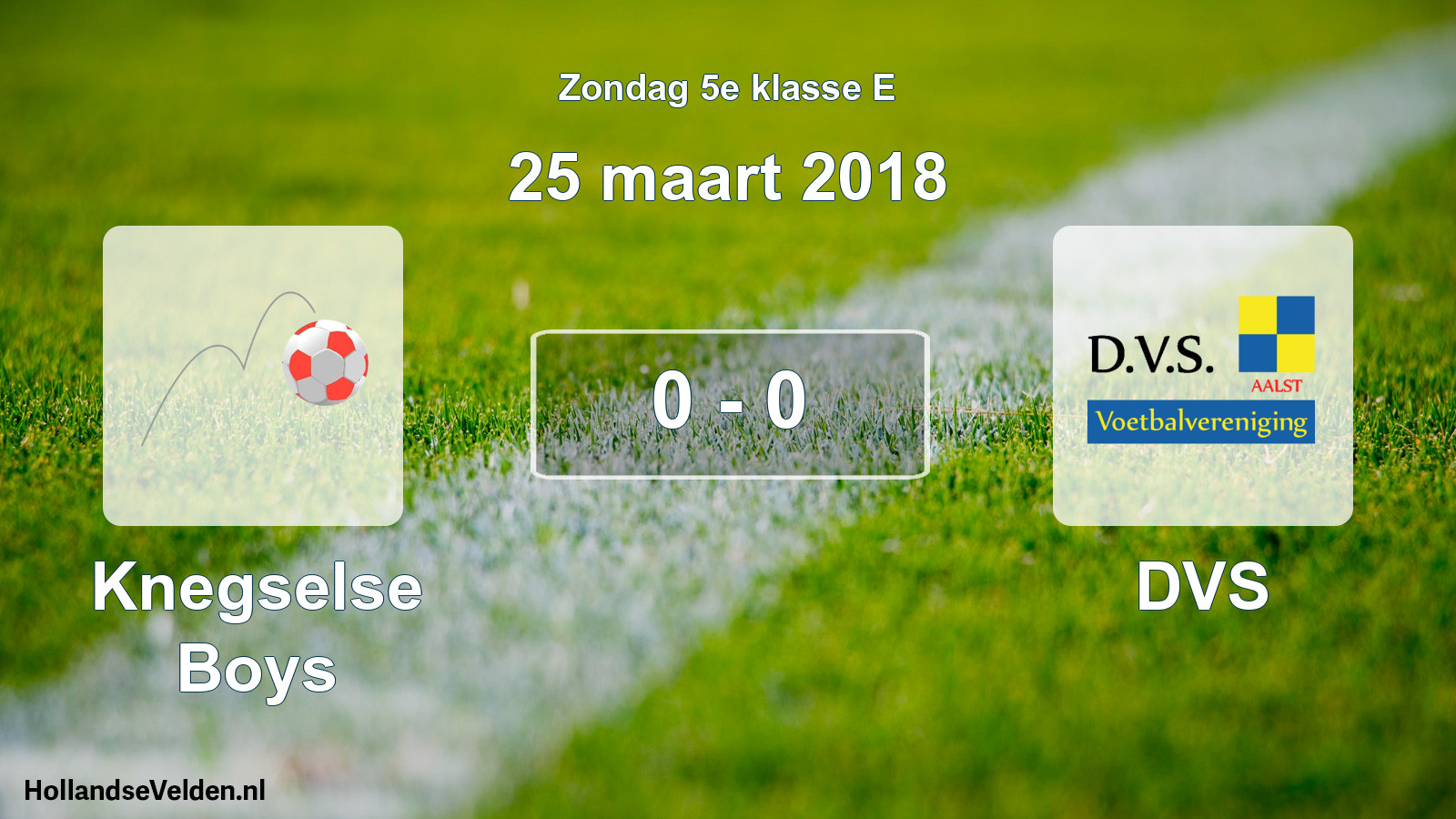 Total number of matches played: Knegselse Boys - DVS 0 - 0 (25 March 2018)