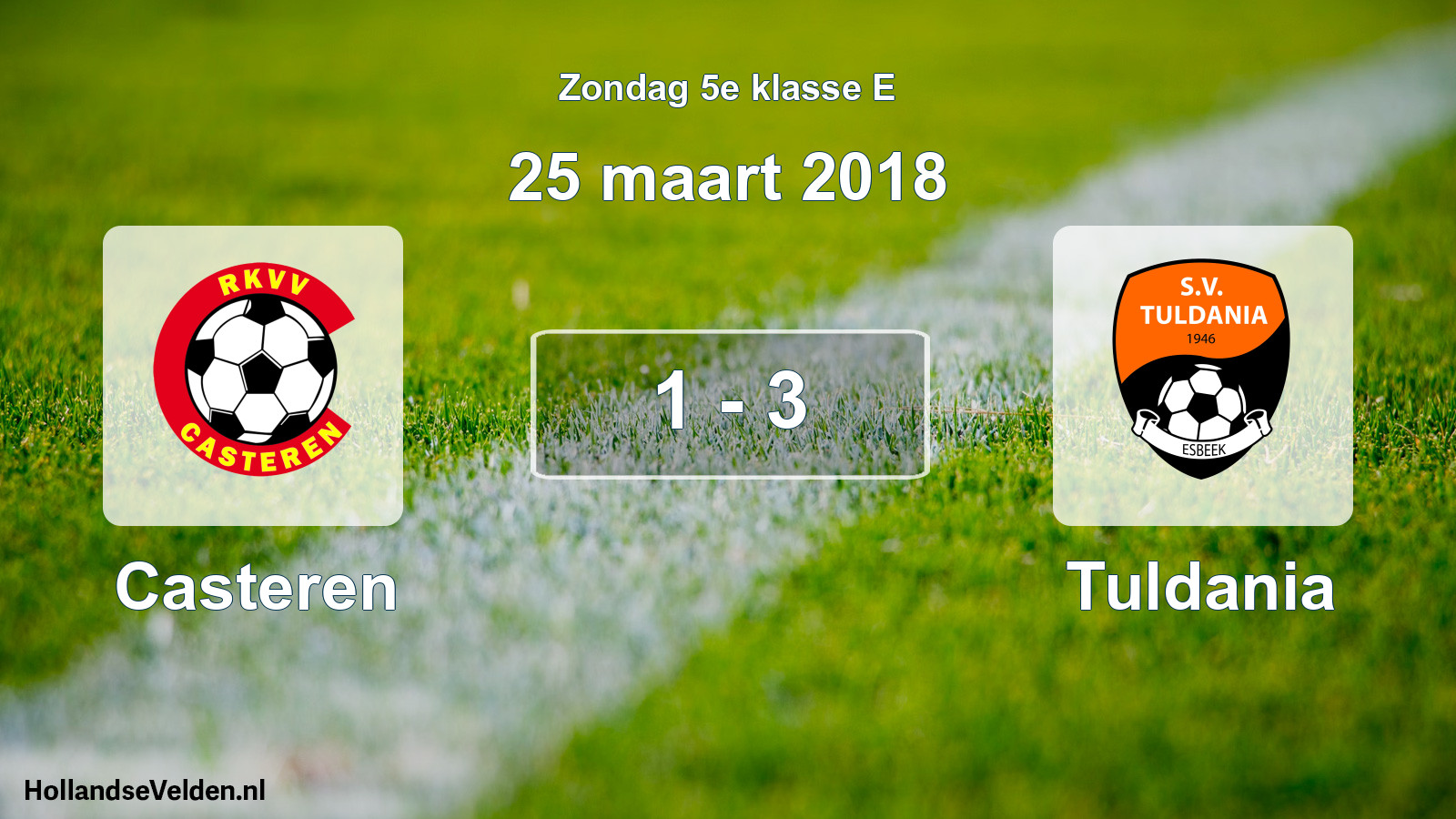 Total number of matches played: Casteren - Tuldania 1 - 3 (25 March 2018)