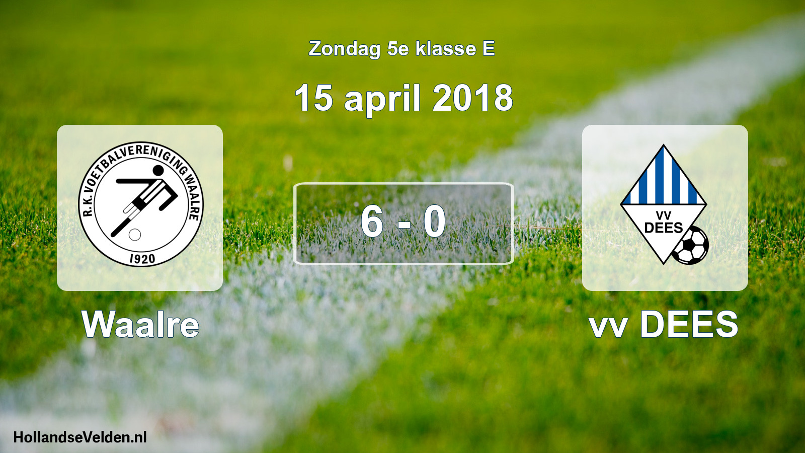 Total number of matches played: Waalre - vv DEES 6 - 0 (15 April 2018)