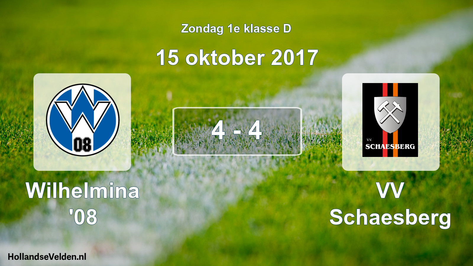 Total number of matches played: Wilhelmina '08 - VV Schaesberg 4 - 4 (15 October 2017)