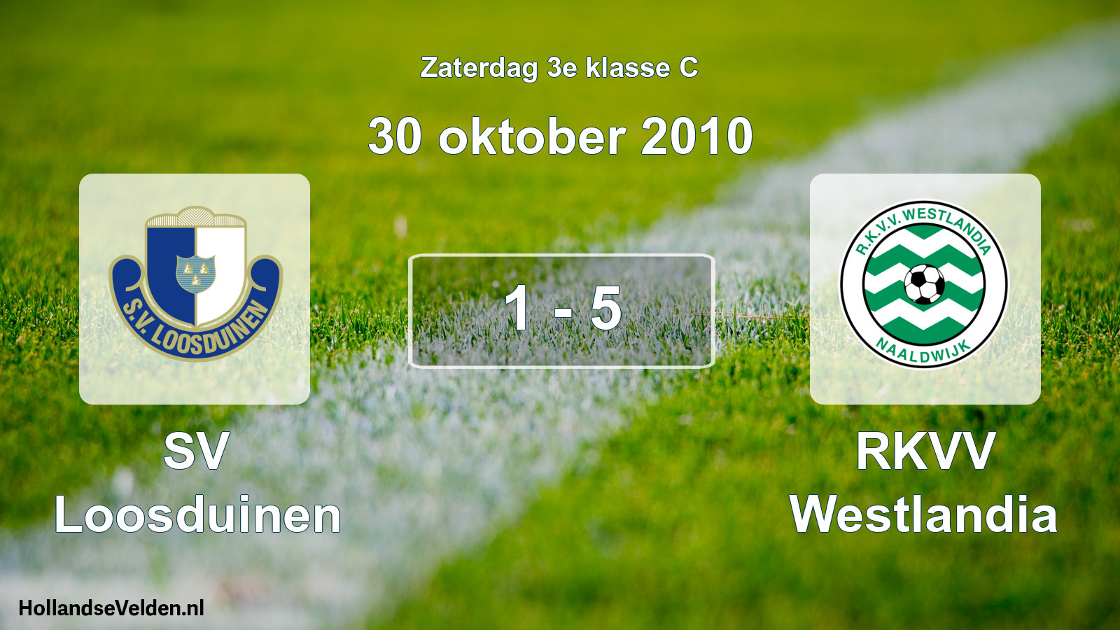 Total number of matches played: SV Loosduinen - RKVV Westlandia 1 - 5 (30 October 2010)