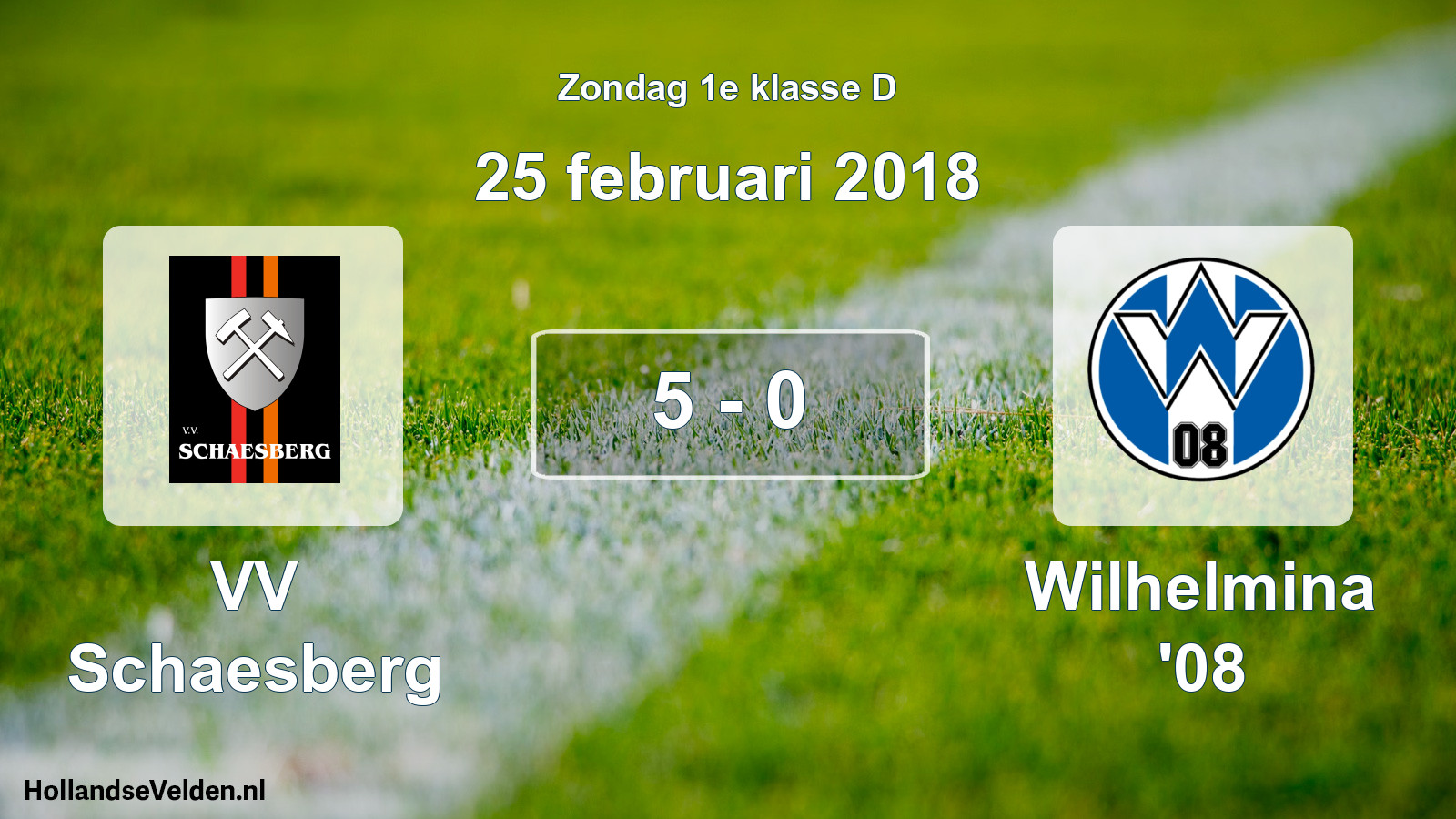Total number of matches played: VV Schaesberg - Wilhelmina '08 5 - 0 (25 February 2018)