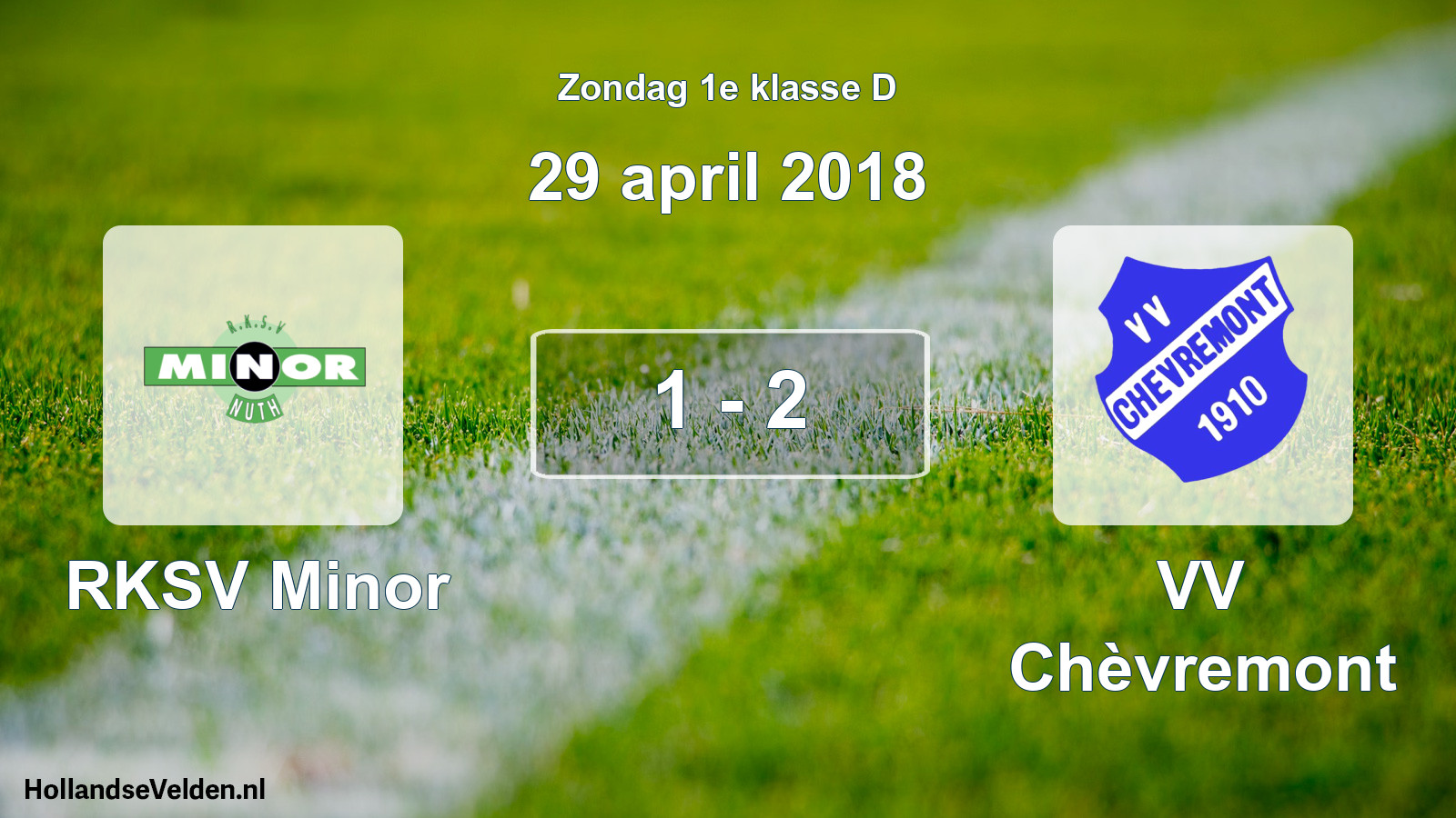 Total number of matches played: RKSV Minor - VV Chèvremont 1 - 2 (29 April 2018)