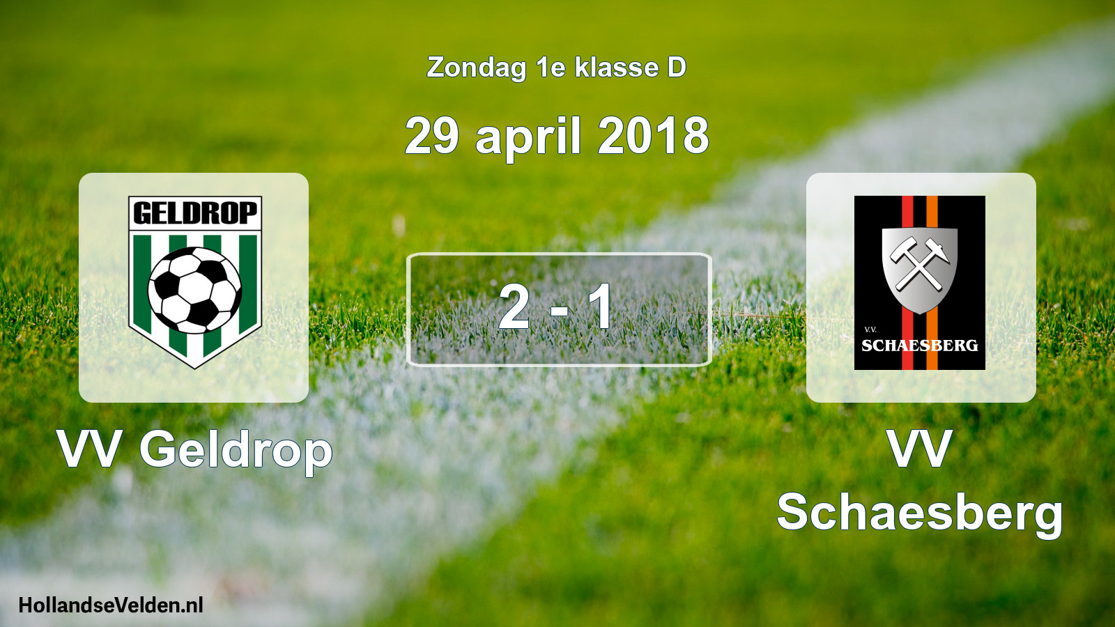 Total number of matches played: VV Geldrop - VV Schaesberg 2 - 1 (29 April 2018)