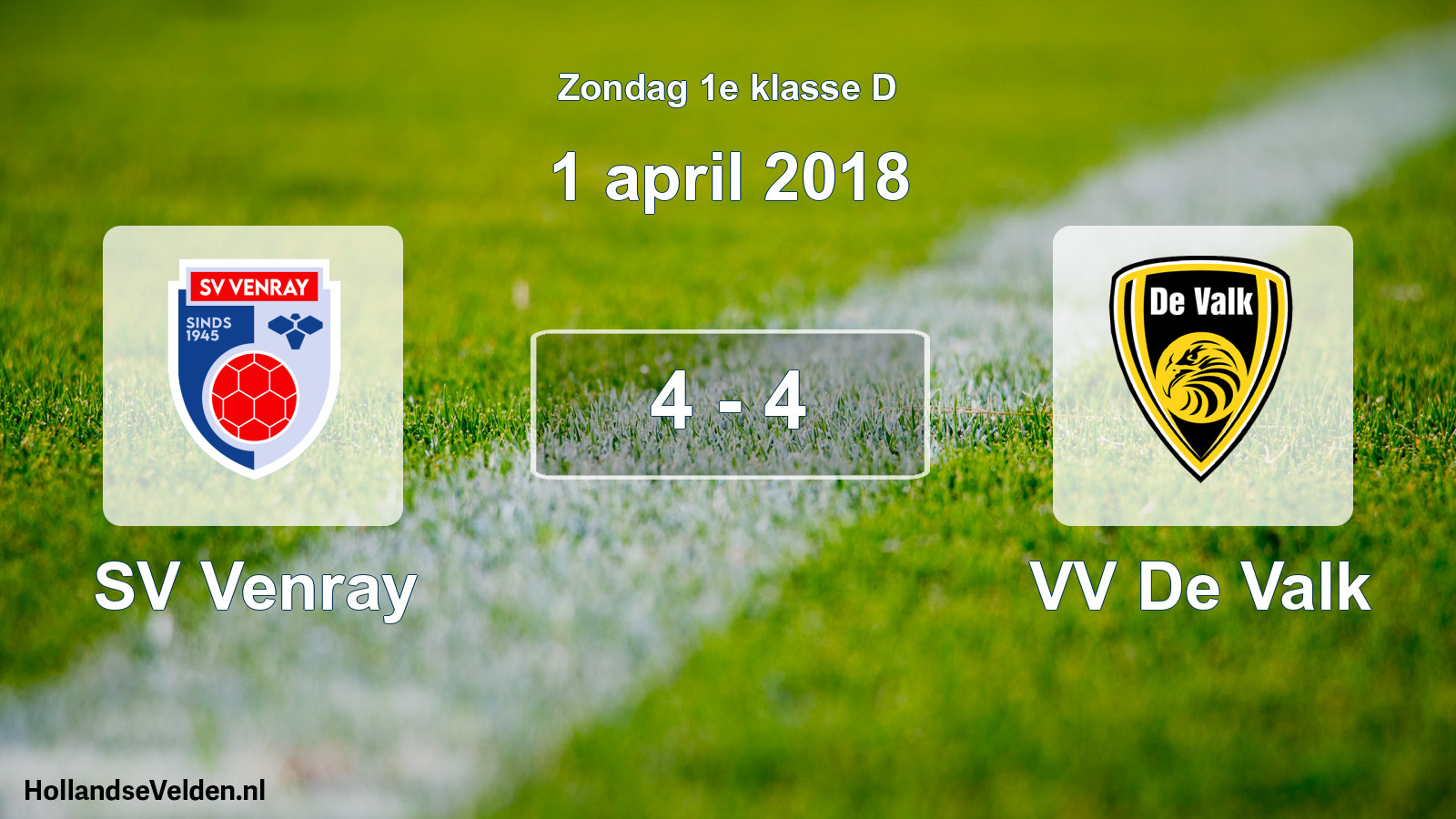 Total number of matches played: SV Venray - VV De Valk 4 - 4 (1 April 2018)