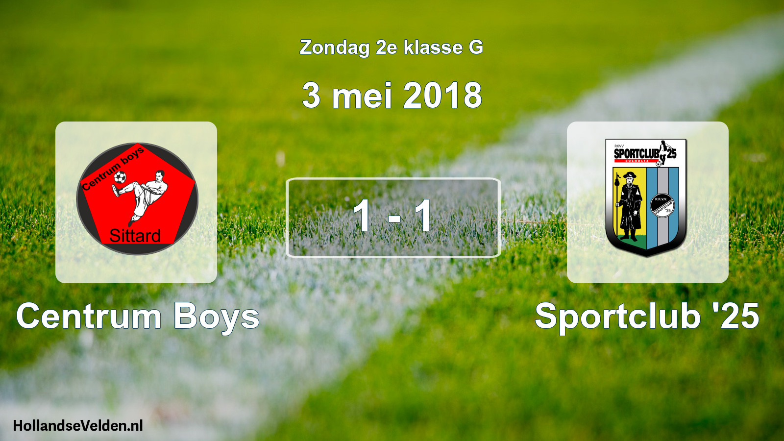 Total number of matches played: Centrum Boys - Sportclub '25 1 - 1 (3 May 2018)