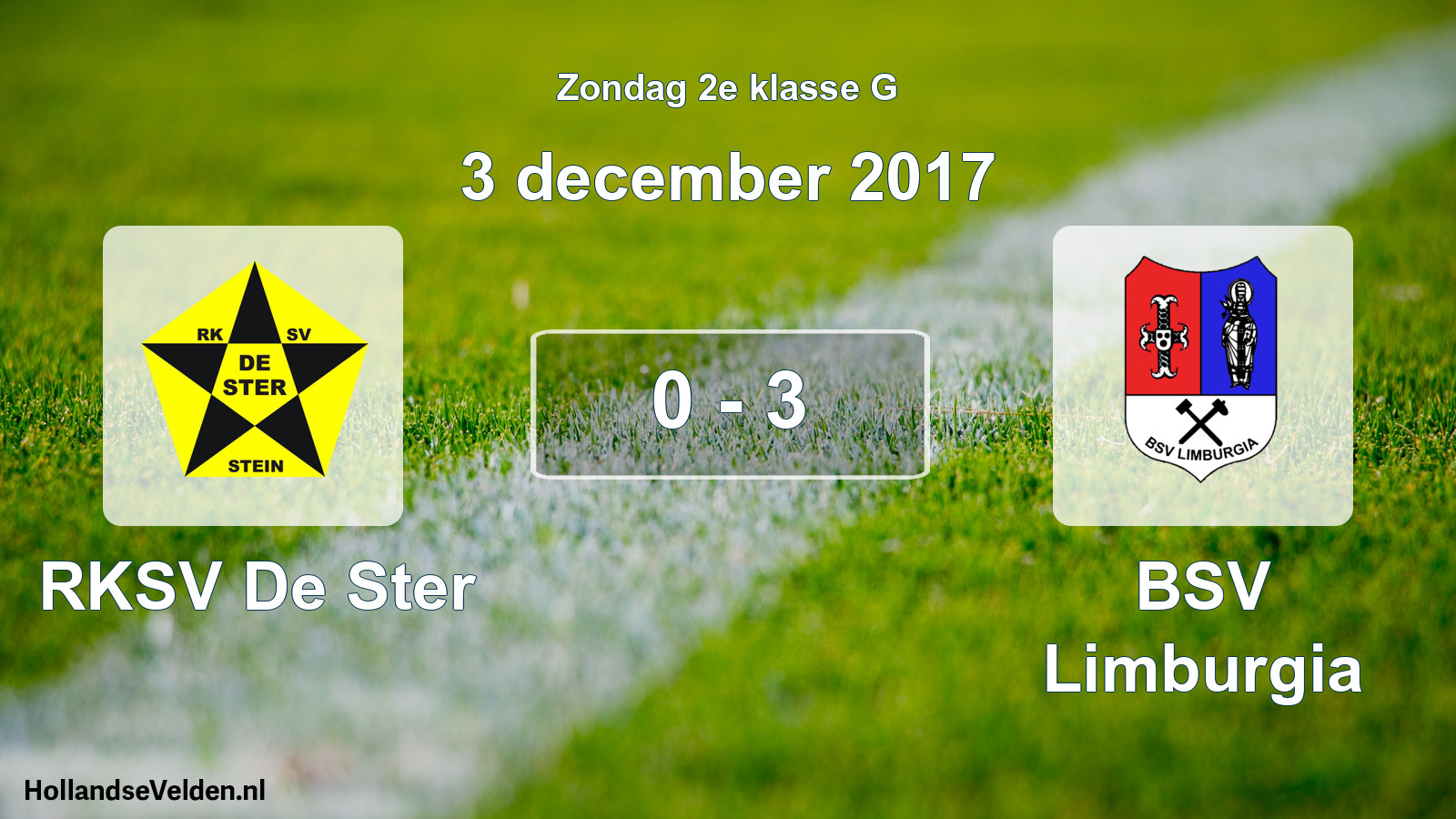 Total number of matches played: RKSV De Ster - BSV Limburgia 0 - 3 (3 December 2017)
