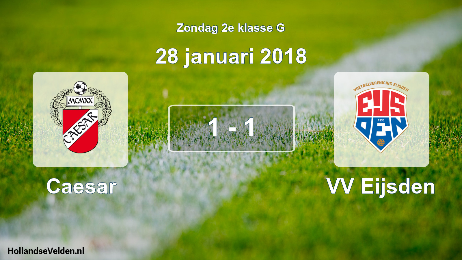 Total number of matches played: Caesar - VV Eijsden 1 - 1 (28 January 2018)