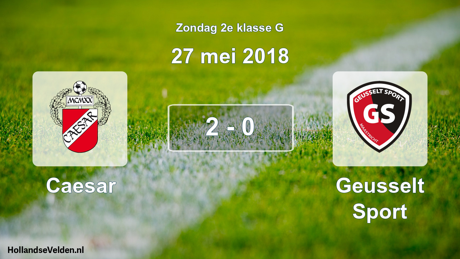 Total number of matches played: Caesar - Geusselt Sport 2 - 0 (27 May 2018)
