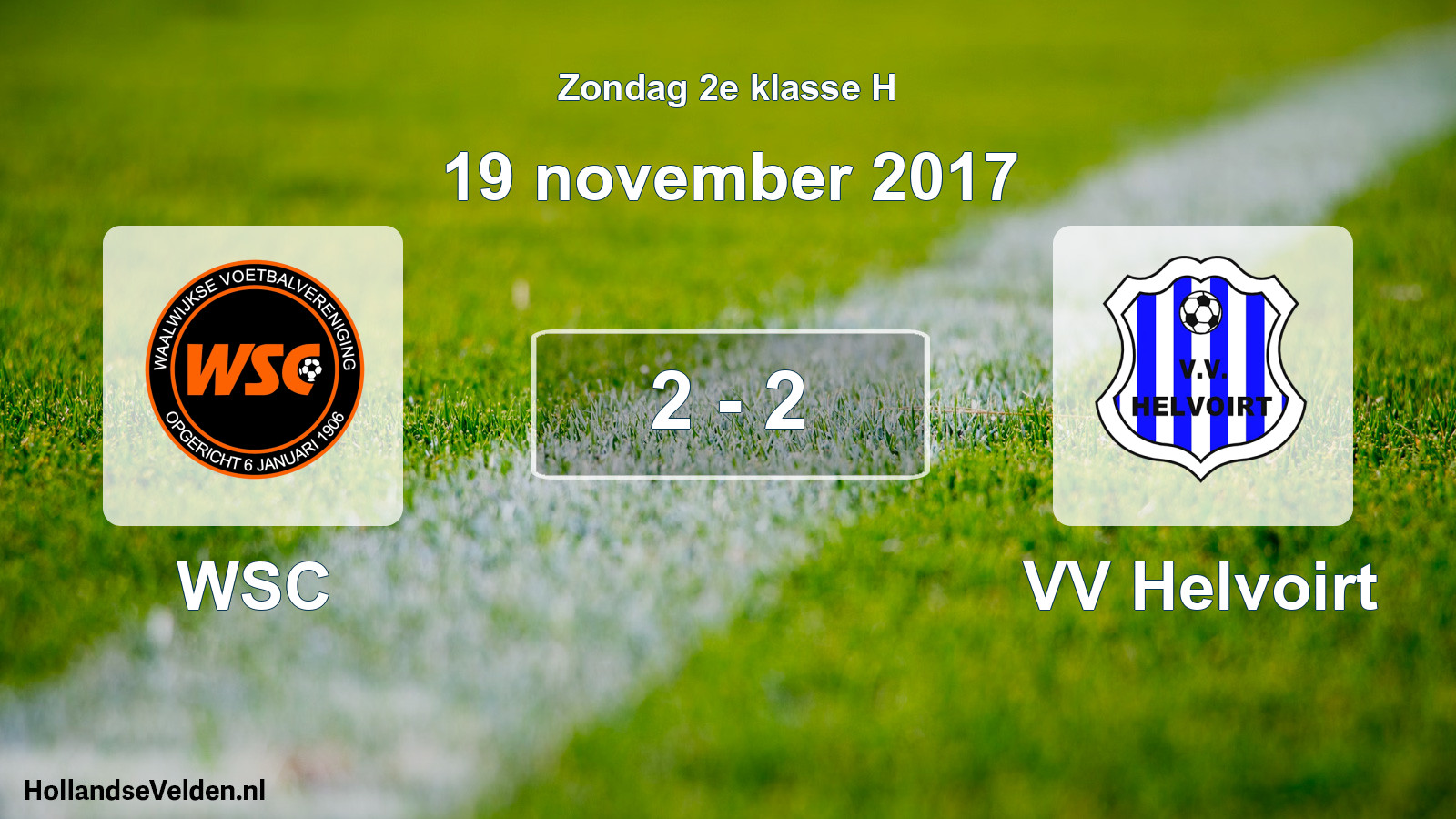 Total number of matches played: WSC - VV Helvoirt 2 - 2 (19 November 2017)