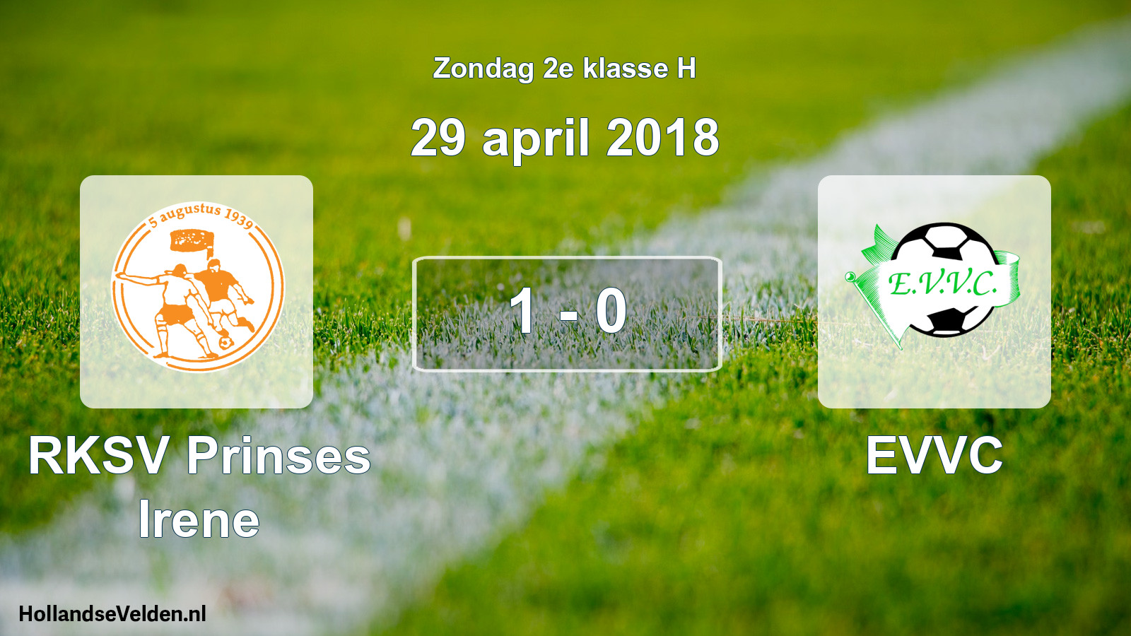 Total number of matches played: RKSV Prinses Irene - EVVC 1 - 0 (29 April 2018)